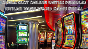 Dunia Slot Online untuk Pemula Istilah yang Wajib Kamu Kenal