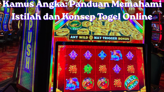 Kamus Angka: Panduan Memahami Istilah dan Konsep Togel Online